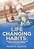 Life Changing Habits by Ignatz Rajher