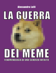 La guerra dei meme: Fenomenologia di uno scherzo infinito (Paperback)