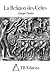 La religion des Celtes by Georges Dottin