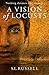 A Vision of Locusts: Nothing Devours Like Revenge