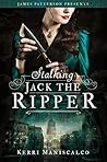Stalking Jack the Ripper by Kerri Maniscalco Stalking Jack the Ripper by Kerri Maniscalco