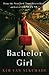 Bachelor Girl by Kim van Alkemade