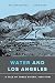 Water and Los Angeles: A Ta...
