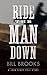 Ride the Man Down: A John H...