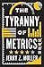 The Tyranny of Metrics