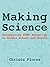 Making Science by Christa Flores