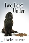 Two Feet Under by Charlie Cochrane