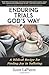 Enduring Trials God's Way: A Biblical Guide to Finding Joy in Suffering