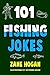 101 Fishing Jokes by Zane Hogan