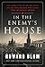 In the Enemy's House by Howard Blum