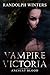 Vampire Victoria by Randolph Winters
