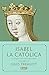 Isabel la Católica: La primera gran reina de Europa