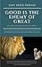 Good Is The Enemy Of Great