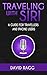 Traveling with Siri: A Guid...