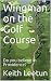 Wingman on the Golf Course by Keith Leetun