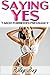 Saying Yes