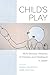 Child's Play: Multi-Sensory...