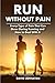Run Without Pain: Every Typ...