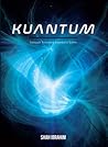 Kuantum - Sebuah Travelog Kembara Sains by Shah Ibrahim Kuantum - Sebuah Travelog Kembara Sains by Shah Ibrahim