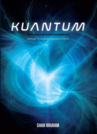 Kuantum - Sebuah Travelog Kembara Sains
