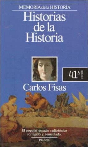 Portada de Historias De LA Historia, de Carlos Fisas