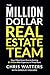 The Million Dollar Real Estate Team by Chris Watters
