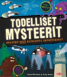 Todelliset mysteerit: osaatko sinä ratkaista arvoitukset?
