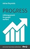 Progress: Lifelong growth for gospel workers (FIEC Ministry Journeys)