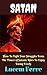 Satan: How To Fight Your St...