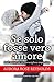 Se solo fosse vero amore (Until #4.5)