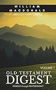 Old Testament Digest Volume 1: Genesis through Deuteronomy