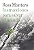 Instrucciones para salvar el mundo / Instructions to Save the World (Spanish Edition)