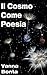 Il Cosmo Come Poesia by Vanna Bonta