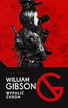 Wypalić Chrom by William Gibson Wypalić Chrom by William Gibson