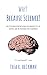Why? Because Science!: The ...