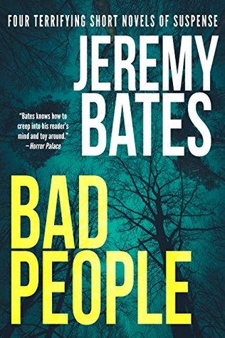 Bad People: Four Critically Acclaimed, Gripping Novellas Exploring Survival, Obsession, and the Dark Side of Human Nature (Kindle Edition)