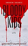Bloody Kids Bloody Kids