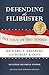 Defending the Filibuster, R...