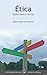 Ética: Definiciones y teorías (Spanish Edition)