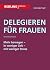 Delegieren für Frauen: Mehr...