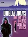 Dirk Gently's Holistic Detective Agency by Douglas Adams