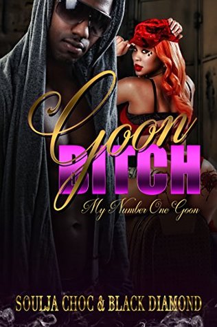 GOON BITCH: My Number One Goon (Kindle Edition)