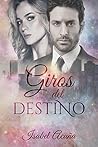 Giros del destino (Spanish Edition)