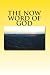 The NOW WORD of GOD by Mark Visser