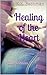 Healing of the Heart by K.E. Bachman