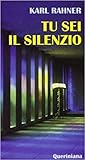 Tu sei il silenzio