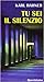 Tu sei il silenzio