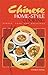 Chinese Home-Style Cooking by Qinglai Zhang