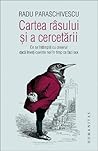 Cartea râsului şi a cercetării by Radu Paraschivescu
