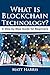 What is Blockchain Technolo...